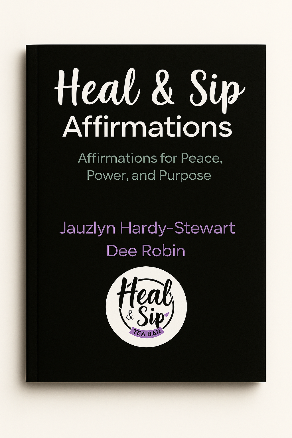 Heal & Sip Affirmations